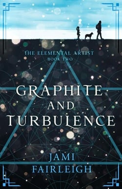 Graphite and Turbulence - The Elemental Artist, #2