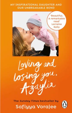 Loving and Losing You, Azaylia - My Inspirational Daughter and our Unbreakable Bond