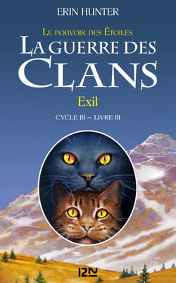La guerre des Clans - cycle III Le pouvoir des étoiles - tome 3 Exil - Exil