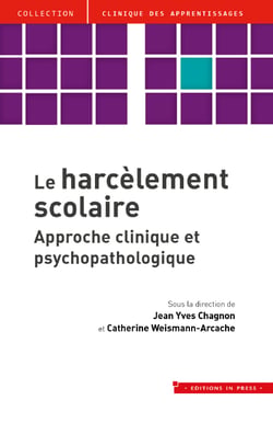 Le harcèlement scolaire - Approche clinique et psychopathologique
