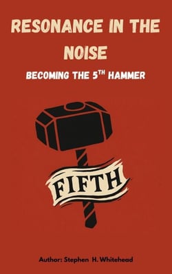 Resonance in the Noise: becoming the 5th Hammer