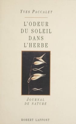 L'Odeur du soleil dans l'herbe - Journal de nature