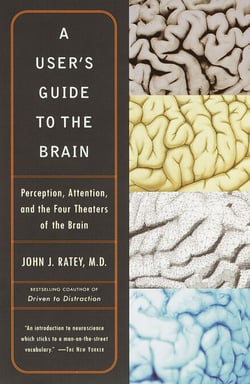 A User's Guide to the Brain - Perception, Attention, and the Four Theatres of the Brain