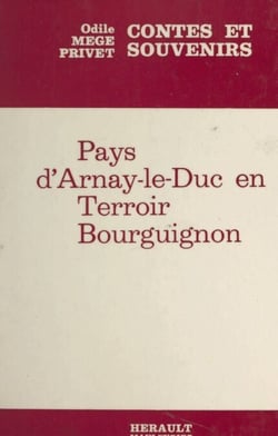 Contes et légendes - Pays d'Arnay-le-Duc en terroir bourguignon