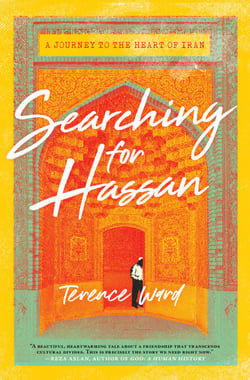 Searching for Hassan - A Journey to the Heart of Iran