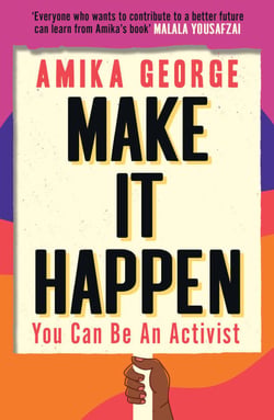 Make it Happen - How to be an Activist