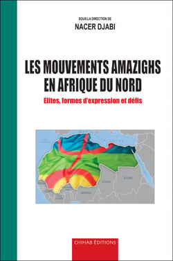 Les mouvements amazighs en Afrique du nord - Élites, formes d'expression et défis