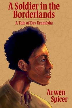 A Soldier in the Borderlands - Dry Uramésha, #1