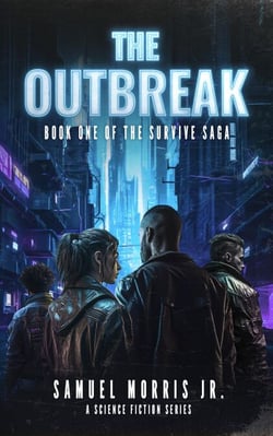The Outbreak: A Science Fiction Series - The Survive Saga, Book 1 - The Survive Saga, #1