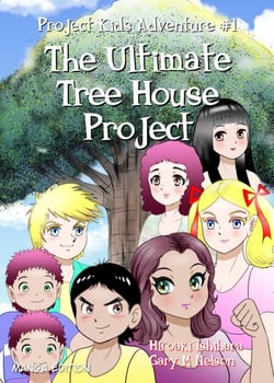 The Ultimate Tree House Project (Manga Edition) - Project Kids Adventures (Manga Edition), #1