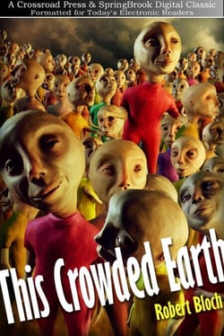 This Crowded Earth - Crossroad Press Classics, #5