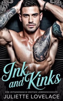 Ink and Kinks – Eine zeitgenössische erotische Liebesgeschichte
