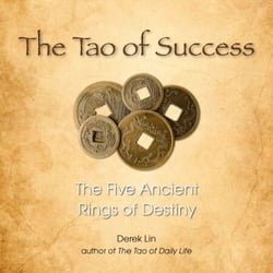 The Tao of Success - The Five Ancient Rings of Destiny