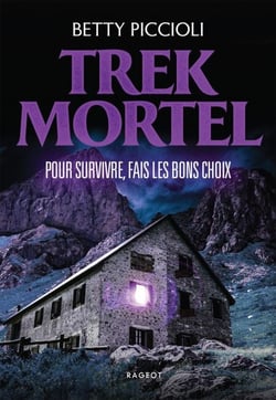 Trek Mortel - Pour survivre, fais les bons choix