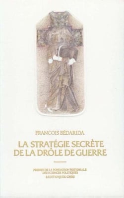 La stratégie secrète de la Drôle de guerre - Le Conseil suprême interallié, septembre 1939-avril 1940