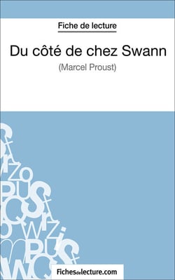 Du côté de chez Swann - Analyse complète de l'oeuvre