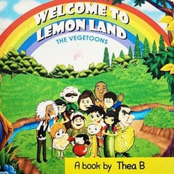 The Vegetoons: Welcome to Lemon Land