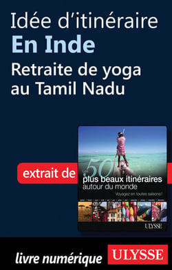 Idée d'itinéraire en Inde : Retraite de yoga au Tamil Nadu