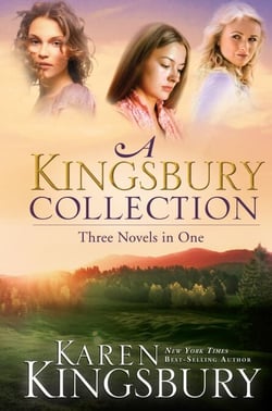 A Kingsbury Collection - Three Novels in One: Where Yesterday Lives, When Joy Came to Stay, On Every Side