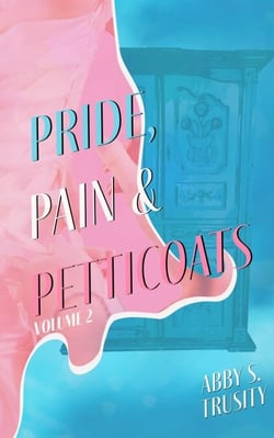 Pride, Pain &amp; Petticoats Volume 2 - Pride, Pain &amp; Petticoats, #2