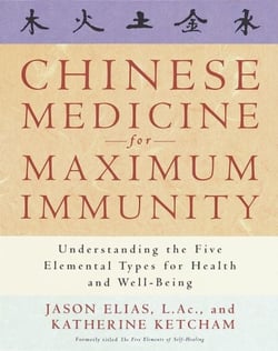 Chinese Medicine for Maximum Immunity - Understanding the Five Elemental Types for Health and Well-Being