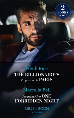 The Billionaire's Proposition In Paris / Pregnant After One Forbidden Night - The Billionaire's Proposition in Paris / Pregnant After One Forbidden Night (The Queen's Guard)