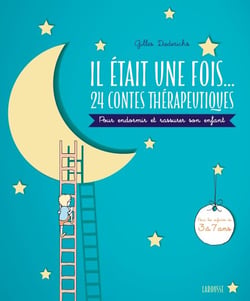 Il était une fois... 24 contes thérapeutiques - Pour endormir et rassurer son enfant