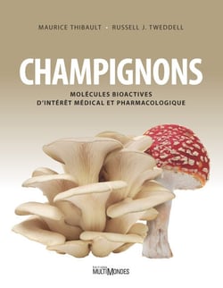 Champignons - Molécules bioactives d'intérêt médical et pharmacologique