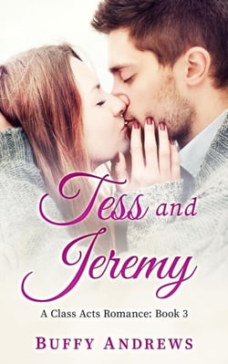 Tess and Jeremy - Class Acts Romance, #3