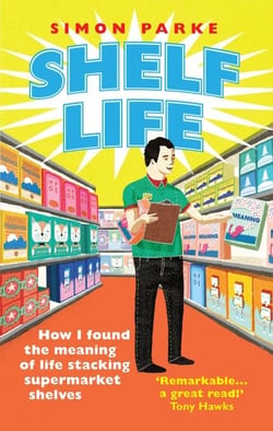 Shelf Life - How I Found The Meaning of Life Stacking Supermarket Shelves