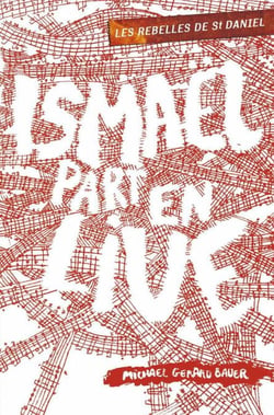 Ismaël part en live - Les rebelles de Saint-Daniel