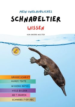Mein unglaubliches Schnabeltier Wissen - Coole Fakten für pfiffige Forscher