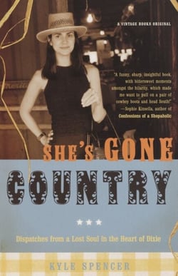 She's Gone Country - Dispatches from a Lost Soul in the Heart of Dixie