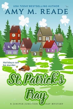 St. Patrick's Fray - The Juniper Junction Holiday Mystery Series, #7