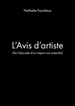 L'Avis d'artiste - (De l'absurdie d'un mépris non essentiel)