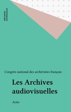 Les Archives audiovisuelles - Actes