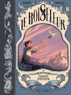 Le Boiseleur T02 - L'Esprit d'atelier