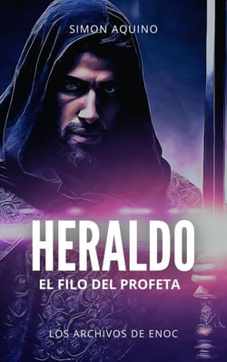 Heraldo: El Filo del Profeta - Los Archivos de Enoc, #2