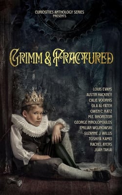 Grimm &amp; Fractured - Curiosities Anthology Series, #10