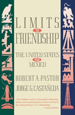 Limits to Friendship - The United States and Mexico