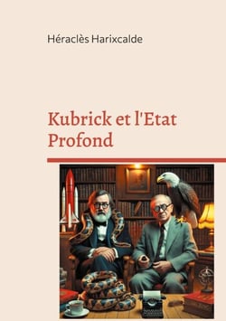 Kubrick et l'Etat Profond - Comprendre le contrôle mental, le harcèlement électromagnétique et le wokisme satanique avec Kubrick et Jung.