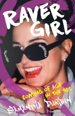 Raver Girl - Coming of Age in the 90s