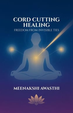 CORD CUTTING HEALING: Freedom from Invisible Ties