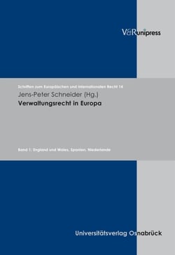 Verwaltungsrecht in Europa - Band 1: England und Wales, Spanien, Niederlande. Bd. 1 England,Wales,Spanien,Niederlande, E-BOOK