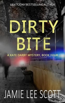 Dirty Bite - A Kate Darby Crime Novel