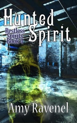 Hunted Spirit - Restless Spirits, #4