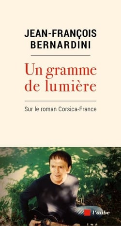Un gramme de lumière - Sur le roman Corsica-France