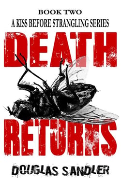 A Kiss Before Strangling: Death Returns - A Kiss Before Strangling: The Boxed Set, #3