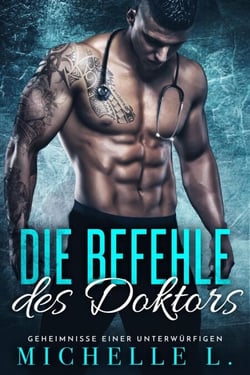 Die Befehle des Doktors - Geheimnisse einer Unterwürfigen, #2