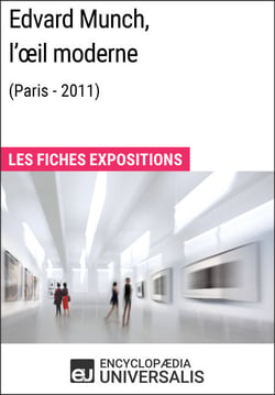 Edvard Munch, l'œil moderne (Paris - 2011) - Les Fiches Exposition d'Universalis